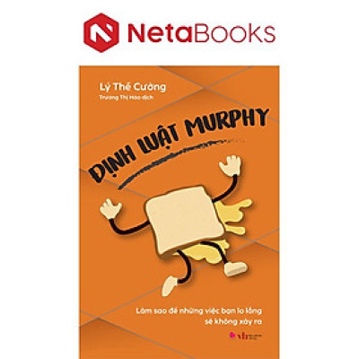 Định Luật Murphy - Làm Sao Để Những Việc Bạn Lo Lắng Sẽ Không Xảy Ra