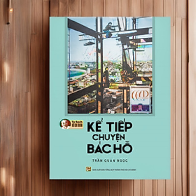 Kể Tiếp Chuyện Bác Hồ (Tái Bản 2023) - TH75