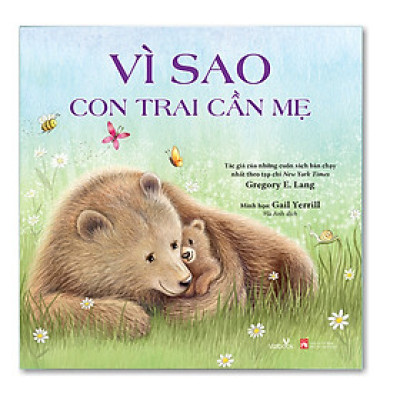 Sách - Vì Sao Con Trai Cần Mẹ - Gregory E. Lang - Tác Giả Của Những Cuốn Sách Bán Chạy Nhất Theo Tạp Chí New York Times