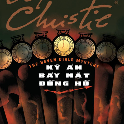 Sách - The Seven Dials Mystery - Kỳ Án Bảy Mặt Đồng Hồ