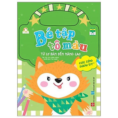 Bé Tập Tô Màu - Từ Cơ Bản Đến Nâng Cao - Cuộc Sống Quanh Em - Tập 2