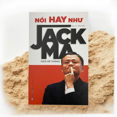 Nói Hay Như Jack Ma (Tái Bản)