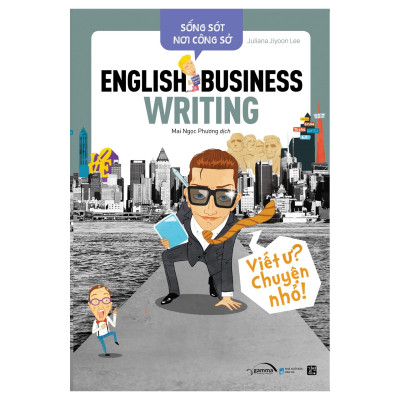 Combo Sống Sót Nơi Công Sở: Viết Ư? Chuyện Nhỏ + Tự Tin Giao Tiếp Với 25 Động Từ Và 75 Cấu Trúc Cơ Bản + Xử Lý Nhanh Gọn Lẹ Các Tình Huống Giao Tiếp Chốn Văn Phòng