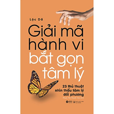 Giải Mã Hành Vi Bắt Gọn Tâm Lý (Tái Bản)