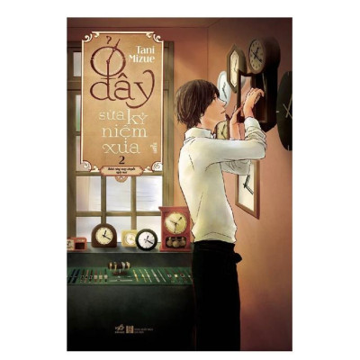 Sách - Ở Đây Sửa Kỷ Niệm Xưa - Tập 2 (Nhã Nam HCM)