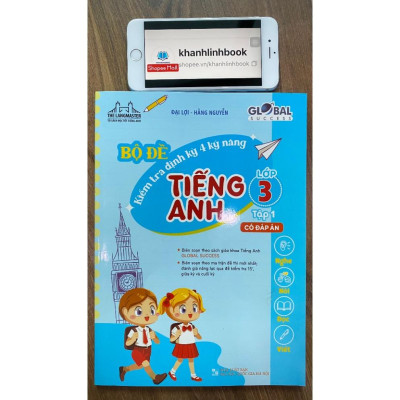 Sách - GLOBAL SUCCESS - Bộ đề kiểm tra định kỳ 4 kỹ năng tiếng anh lớp 3 tập 1 (có đáp án)