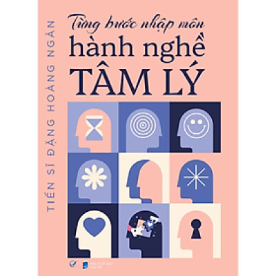 Từng Bước Nhập Môn Hành Nghề Tâm Lý