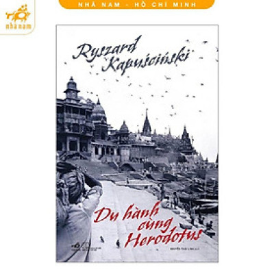 Sách - Du hành cùng Herodotus (Nhã Nam HCM)