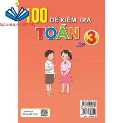 Sách - 100 Đề Kiểm Tra Toán Lớp 3 - Biên soạn theo chương trình GDPT mới.