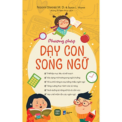 Sách Phát Triển Kỹ Năng- Trí Tuệ Cho Trẻ: Phương Pháp Dạy Con Song Ngữ