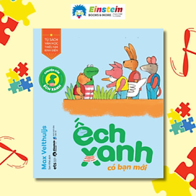 Chuyện Của Ếch Xanh - Ếch Xanh Có Bạn Mới - Alpha Books