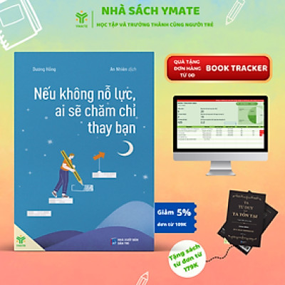 Sách Nếu Không Nỗ Lực Ai Sẽ Chăm Chỉ Thay Bạn- YMATE