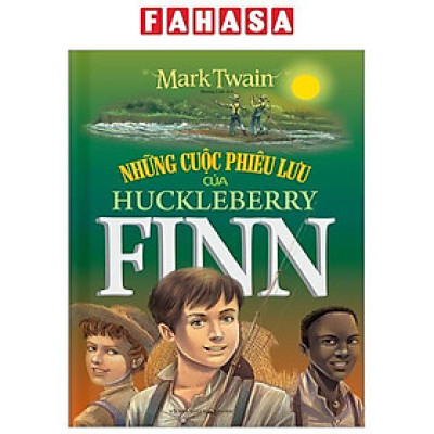 Sách - Những Cuộc Phiêu Lưu Của Huckleberry Fin (Tái Bản)
