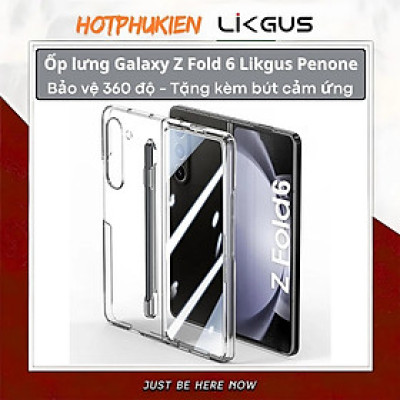 Ốp lưng trong suốt siêu mỏng chống ố vàng cho Samsung Galaxy  Z Fold 7 / Z Fold 6 5G Likgus Penone bảo vệ 360 độ màn phụ và mặt lưng ( tặng bút từ tính ) - Hàng chính hãng