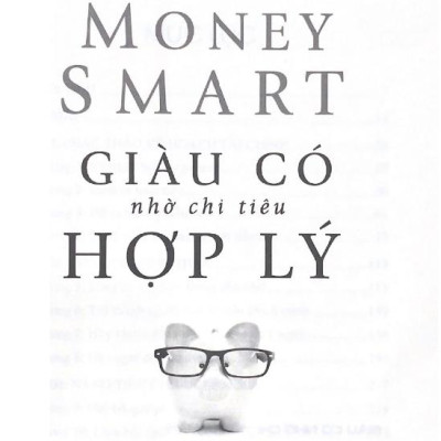 Giàu Có Nhờ Chi Tiêu Hợp Lý