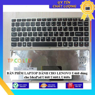BÀN PHÍM LAPTOP dùng cho LENOVO U460 dùng cho IdeaPad U460 U460A U460s - Hàng Nhập Khẩu New Seal