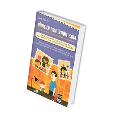 Đừng Ép Con “Khôn” Sớm (Tái Bản 2018) -  Shin Yee Jin