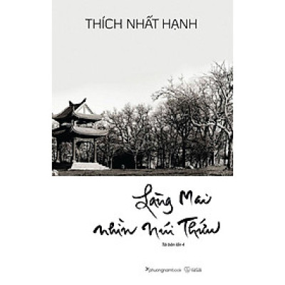 Sách Làng Mai Nhìn Núi Thứu (Tái bản năm 2024)