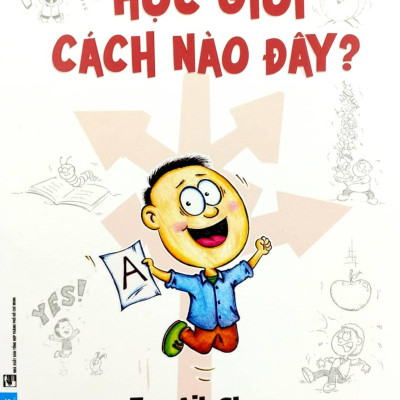 Học Giỏi Cách Nào Đây? (Tái Bản 2023)