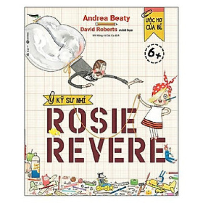 Sách - Ước Mơ Của Bé - Kỹ Sư Nhí 6+