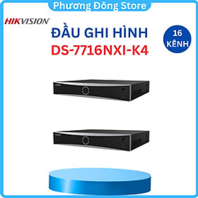 Đầu ghi hình IP HIKVISION 16 kênh DS-7716NXI-K4 phát hiện chuyển động người / phương tiện. tìm kiếm và so sánh khuôn mặt - Hàng chính hãng