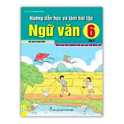 Sách - Hướng Học Và Làm Bài Tập Ngữ Văn 6 - Tập 2 Biên soạn theo CT GDPT mới (Cánh Diều)