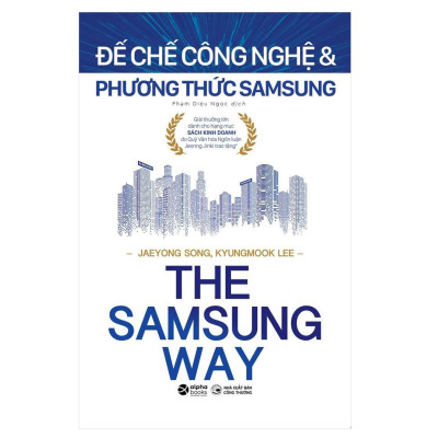 Combo Lee Kun Hee- Những Lựa Chọn Chiến Lược Và Kỳ Tích Samsung + The Samsung Way- Đế Chế Công Nghệ Và Phương Thức Samsung