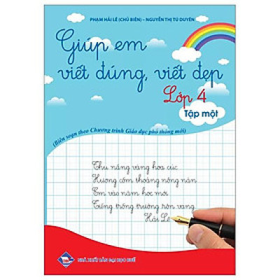 Giúp Em Viết Đúng, Viết Đẹp Lớp 4 - Tập 1 (Biên Soạn Theo Chương Trình Giáo Dục Phổ Thông Mới)
