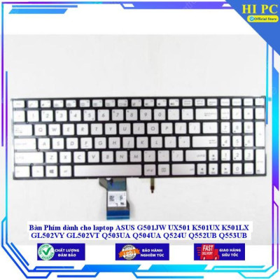 Bàn Phím dùng cho laptop ASUS G501JW UX501 K501UX K501LX GL502VY GL502VT Q503UA Q504UA Q524U Q552UB Q553UB Q524UQ Q534UX - Hàng Nhập Khẩu New Seal