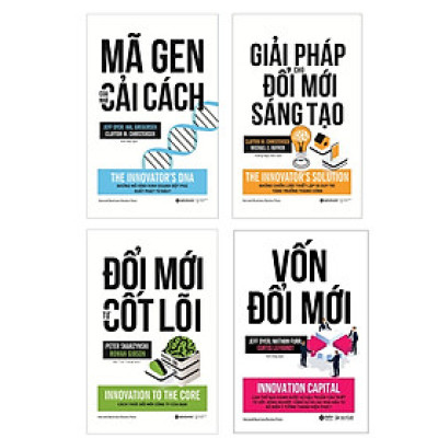 Combo Sách: Giải Pháp Cho Đổi Mới Và Sáng Tạo + Mã Gen Của Nhà Cải Cách + Đổi Mới Từ Cốt Lõi + Vốn Đổi Mới