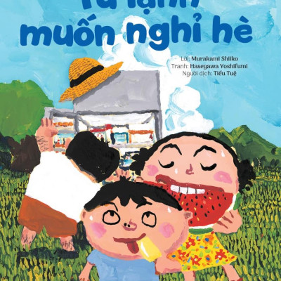 Sách - Đồ Vật Cũng Muốn Rong Chơi - Tủ Lạnh Muốn Nghỉ Hè