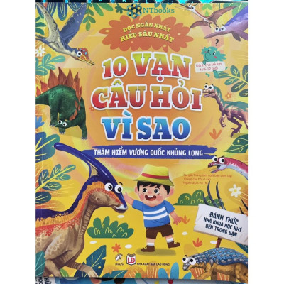Combo 4 cuốn sách 10 vạn câu hỏi vì sao: Khủng Long - Não Bộ - Động Vật - Thực Vật