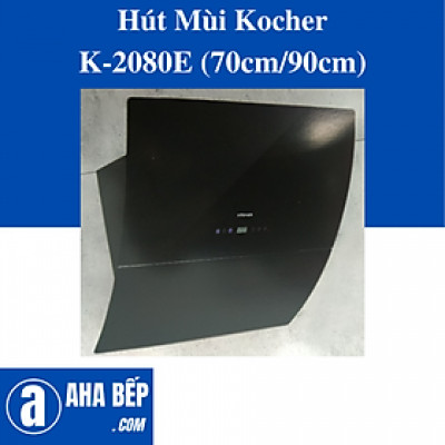 Máy hút mùi Kocher K-2080E (90CM) - Hàng Chính Hãng