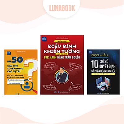 Combo 3 cuốn sách: Chiến lược điều binh khiển tướng, 10 Chỉ số quyết định, 50 Câu hỏi tuyển dụng các vị trí