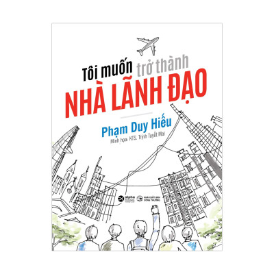 Combo The Culture Code: Khám Phá Sức Mạnh Văn Hóa Đội Nhóm + Tôi Muốn Trở Thành Nhà Lãnh Đạo