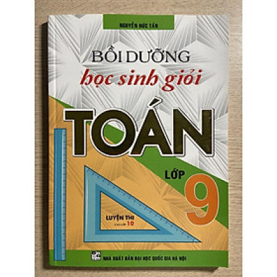 Sách - Bồi dưỡng học sinh giỏi Toán lớp 9