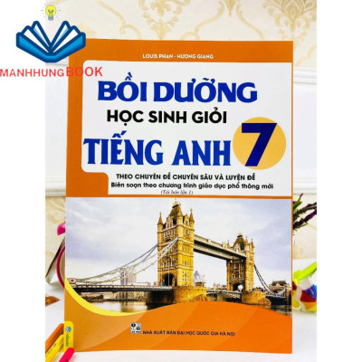 Sách - Bồi Dưỡng Học Sinh Giỏi Tiếng Anh Lớp 7 - Global Success ( Theo Chuyên đề Chuyên sâu và Luyện đề ).