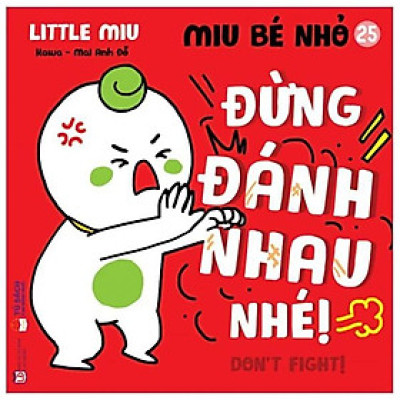 Sách Ehon Miu Bé Nhỏ Phần 3 Song Ngữ - Đừng Đánh Nhau Nhé