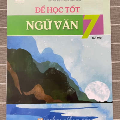 Sách Để học tốt ngữ văn 7 ( Kết nối tri thức với cuộc sống) (Tập 1 + Tập 2)