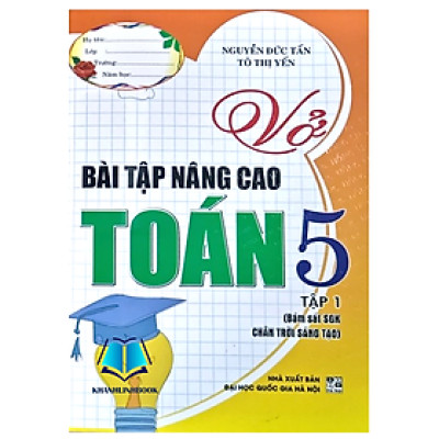 Sách - Vở bài tập nâng cao toán 5 - tập 1 ( chân trời sáng tạo ) (HA)
