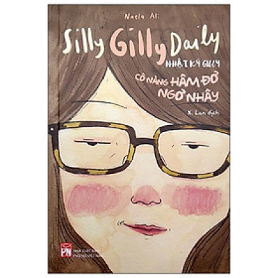 Silly Gilly Daily - Nhật Ký Gilly Cô Nàng Hâm Đơ, Ngơ Nhây
