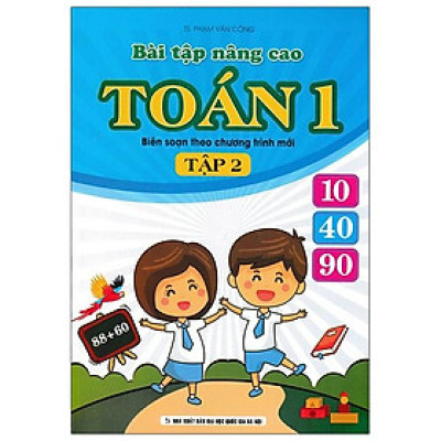 Bài Tập Nâng Cao Toán 1 (Biên Soạn Theo Chương Trình Mới) Tập 2