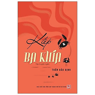 Kiếp Ba Khía - Tập Truyện Ngắn