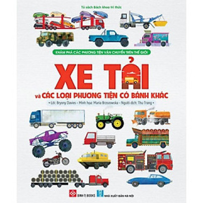 Khám Phá Các Phương Tiện Vận Chuyển Trên Thế Giới - Xe Tải Và Các Loại Phương Tiện Có Bánh Khác