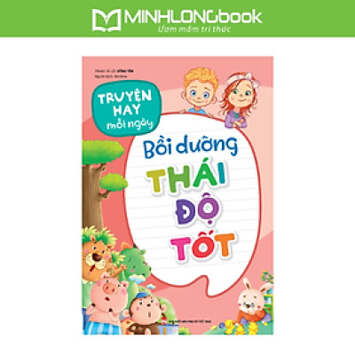 Sách: Truyện Hay Mỗi Ngày - Bồi Dưỡng Thái Độ Tốt