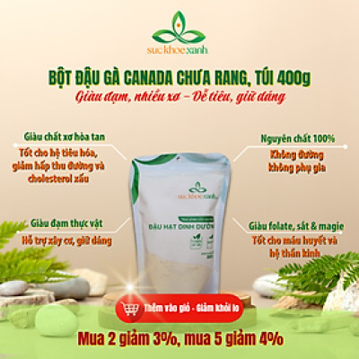 Bột đậu gà chưa rang Canada 400g