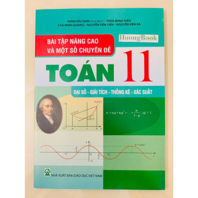 Sách - Bài Tập Nâng Cao Và Một Số Chuyên Đề Toán 11 Đại Số - Giải Tích - Thông kê - Xắc suất
