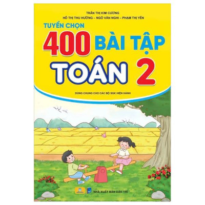 Sách - Tuyển Chọn 400 Bài Tập Toán 2 (Biên Soạn Theo Chương Trình Giáo Dục Phổ Thông Mới)