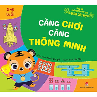 Càng Chơi Càng Thông Minh - Giúp Bé Rèn Luyện Tư Duy Qua 1600 Câu Đố