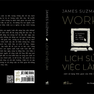 Sách - Lịch sử việc làm - cách sử dụng thời gian của nhân loại (James Suzman) (Nhã Nam Official)